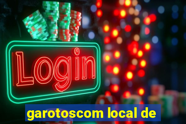 garotoscom local de